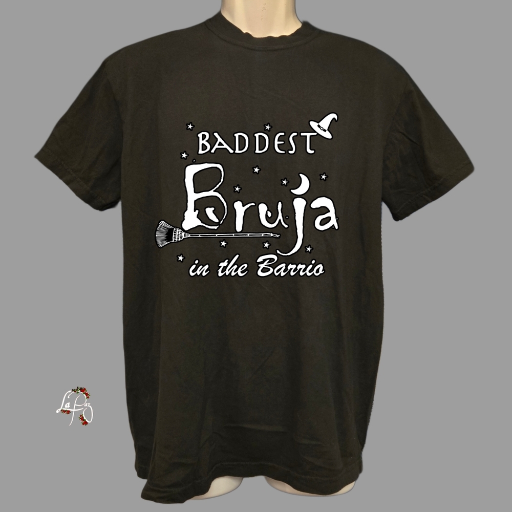 Baddest bruja in the barrio shirt